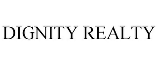 DIGNITY REALTY