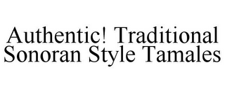 AUTHENTIC! TRADITIONAL SONORAN STYLE TAMALES