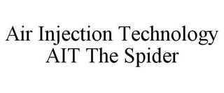 AIR INJECTION TECHNOLOGY AIT THE SPIDER