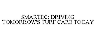 SMARTEC: DRIVING TOMORROW'S TURF CARE TODAY