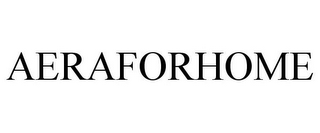 AERAFORHOME