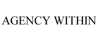 AGENCY WITHIN