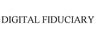 DIGITAL FIDUCIARY