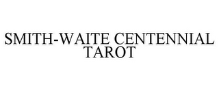 SMITH-WAITE CENTENNIAL TAROT