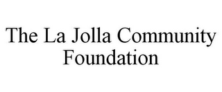 THE LA JOLLA COMMUNITY FOUNDATION