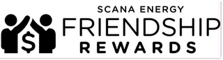 SCANA ENERGY FRIENDSHIP REWARDS