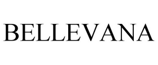 BELLEVANA