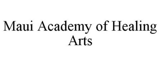 MAUI ACADEMY OF HEALING ARTS