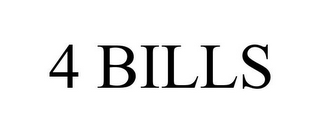 4 BILLS