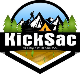 KICKSAC KICK BACK WITH A KICKSAC