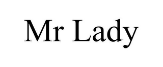 MR LADY