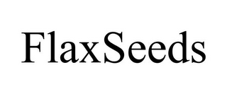 FLAXSEEDS