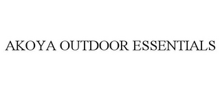 AKOYA OUTDOOR ESSENTIALS