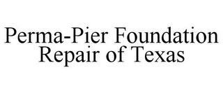 PERMA-PIER FOUNDATION REPAIR OF TEXAS