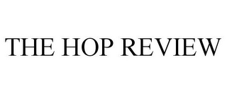 THE HOP REVIEW