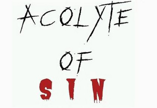 ACOLYTE OF SIN