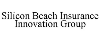 SILICON BEACH INSURANCE INNOVATION GROUP