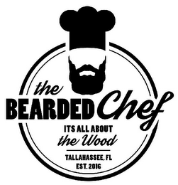 THE BEARDED CHEF ITS ALL ABOUT THE WOODTALLAHASSEE, FL EST. 2016