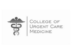 COLLEGE OF URGENT CARE MEDICINE