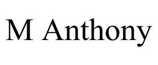 M ANTHONY