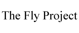 THE FLY PROJECT