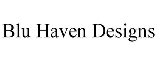 BLU HAVEN DESIGNS
