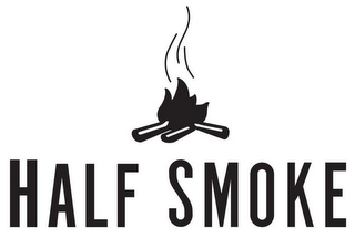 HALF SMOKE