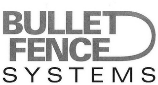 BULLET FENCE SYSTEMS