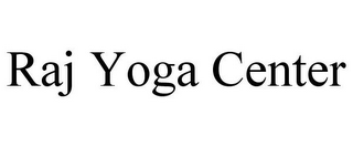 RAJ YOGA CENTER