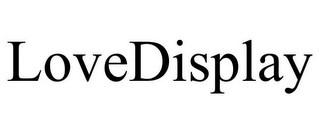 LOVEDISPLAY