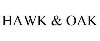 HAWK & OAK