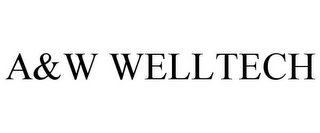 A&W WELLTECH