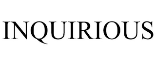 INQUIRIOUS