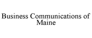 BUSINESS COMMUNICATIONS OF MAINE