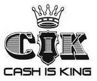 CIK CASH IS KING