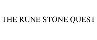 THE RUNE STONE QUEST