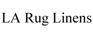 LA RUG LINENS