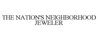 THE NATION'S NEIGHBORHOOD JEWELER