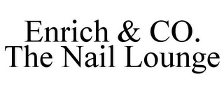 ENRICH & CO. THE NAIL LOUNGE