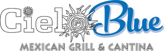 CIELO BLUE MEXICAN GRILL & CANTINA