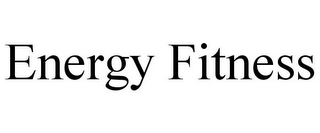 ENERGY FITNESS