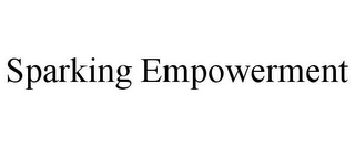 SPARKING EMPOWERMENT