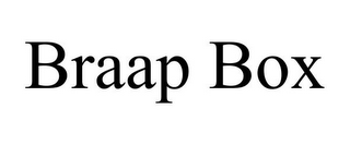 BRAAP BOX