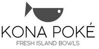 KONA POKÉ FRESH ISLAND BOWLS