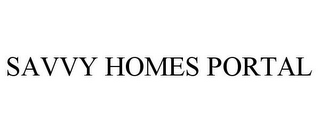 SAVVY HOMES PORTAL