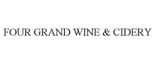 FOUR GRAND WINE & CIDERY