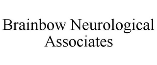 BRAINBOW NEUROLOGICAL ASSOCIATES