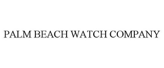 PALM BEACH WATCH COMPANY