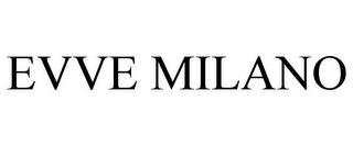 EVVE MILANO