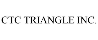 CTC TRIANGLE INC.